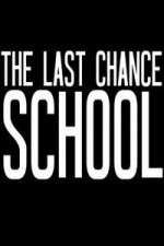 Watch The Last Chance School Soap2day