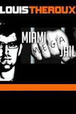 Watch Louis Theroux Miami Mega Jail Soap2day