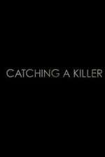Watch Catching a Killer Soap2day