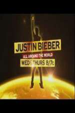 Watch Justin Bieber All Around the World Soap2day