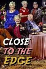 Watch Close to the Edge Soap2day