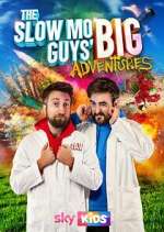 Watch The Slow Mo Guys' Big Adventures Soap2day