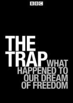 Watch The Trap: What Happened to Our Dream of Freedom Soap2day