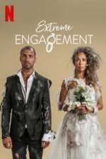 Watch Extreme Engagement Soap2day