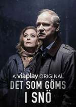Watch Det som gÃ¶ms i snÃ¶ Soap2day