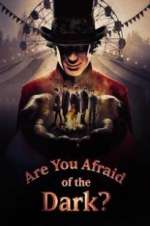 Watch Are You Afraid of the Dark? Soap2day