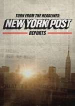 Watch Torn from the Headlines: New York Post Reports Soap2day
