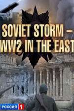 Watch Soviet Storm: WWII in the East Soap2day