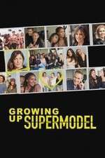Watch Growing Up Supermodel Soap2day