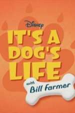 Watch It\'s a Dog\'s Life with Bill Farmer Soap2day