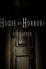 Watch House of Horrors: Kidnapped Soap2day