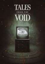Watch Tales From The Void Soap2day