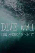 Watch Dive WWII: Our Secret History Soap2day