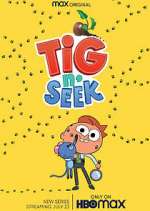 Watch Tig N' Seek Soap2day
