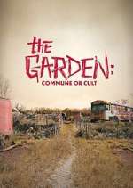 Watch The Garden: Commune or Cult Soap2day
