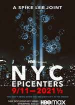 Watch NYC Epicenters 9/11â†’2021Â½ Soap2day