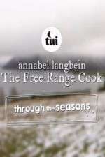 Watch Annabel Langbein The Free Range Cook: Through the Seasons Soap2day