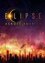 Watch Eclipse Across America Soap2day