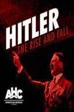 Watch Hitler: The Rise and Fall Soap2day