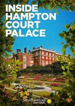 Watch Inside Hampton Court Palace Soap2day