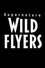 Watch Supernature - Wild Flyers Soap2day