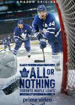 Watch All or Nothing: Toronto Maple Leafs Soap2day