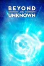 Watch Beyond the Unknown Soap2day