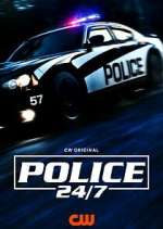 Watch Police 24/7 Soap2day