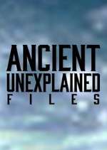 Watch Ancient Unexplained Files Soap2day