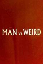 Watch Man Vs Weird Soap2day