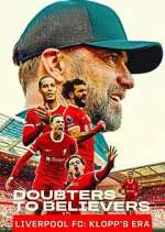 Watch Doubters to Believers Liverpool FC: Klopp\'s Era Soap2day