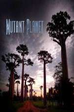 Watch Mutant Planet Soap2day