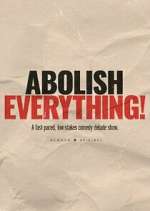 Watch Abolish Everything! Soap2day