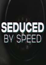 Watch Seduced by Speed Soap2day