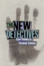 Watch The New Detectives Case Studies in Forensic Science Soap2day