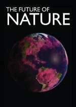 Watch The Future of Nature Soap2day