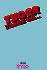 Watch Tyger Takes On... Soap2day