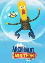 Watch Archibald's Next Big Thing Is Here! Soap2day