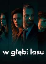 Watch W gÅ‚Ä™bi lasu Soap2day
