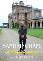 Watch Sandringham: A Royal Residence with Nigel Havers Soap2day