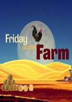 Watch Friday on the Farm Soap2day