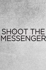 Watch Shoot the Messenger Soap2day