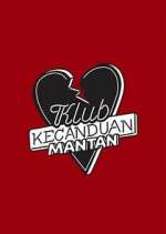 Watch Klub Kecanduan Mantan Soap2day