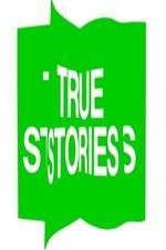 Watch True Stories Soap2day
