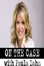 Watch On the Case with Paula Zahn Soap2day