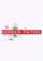 Watch Border Patrol Soap2day