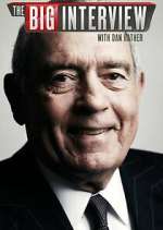 Watch The Big Interview with Dan Rather Soap2day