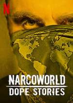 Watch Narcoworld: Dope Stories Soap2day