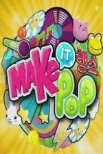 Watch Make It Pop Soap2day