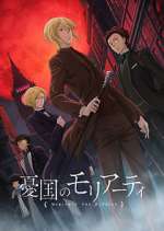 Watch Moriarty the Patriot Soap2day